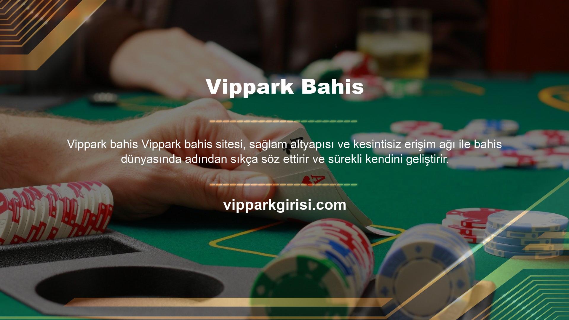 Vippark, zengin bonus içeriklerinin yanı sıra üye kullanıcılarına sunduğu alternatif erişim imkanlarıyla da dikkat çeken canlı bahis sitelerini ayağına getirmeye devam ediyor