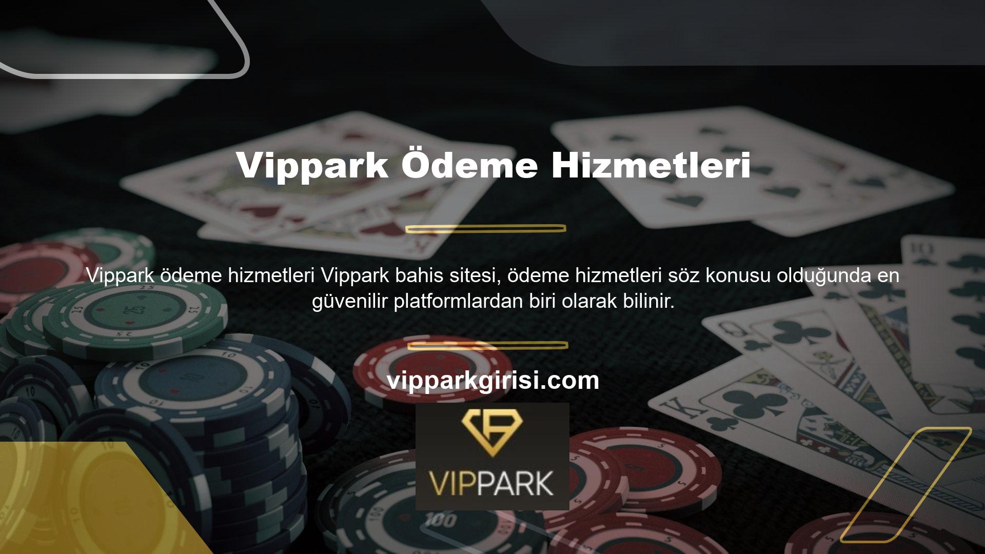 Vippark derhal bahis sitesinin üyelerini öder